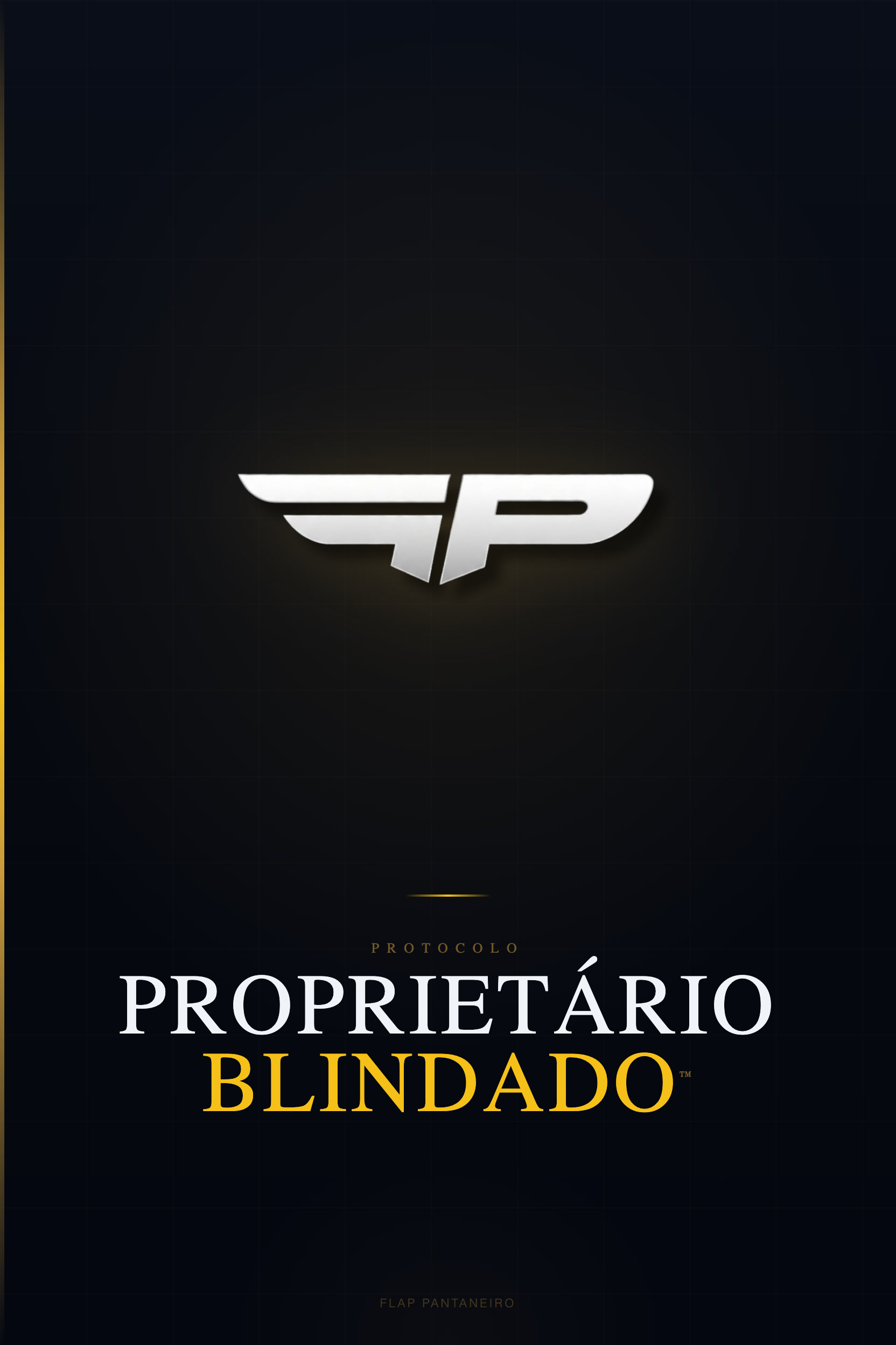 Protocolo Proprietrio Blindado™
